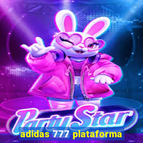 adidas 777 plataforma